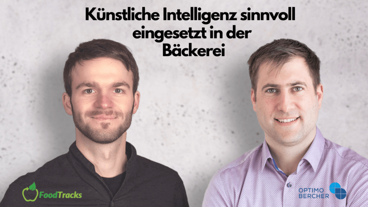 Künstliche Intelligenz in der Bäckerei - Dr. Tobias Pfaff und Jürgen Zell