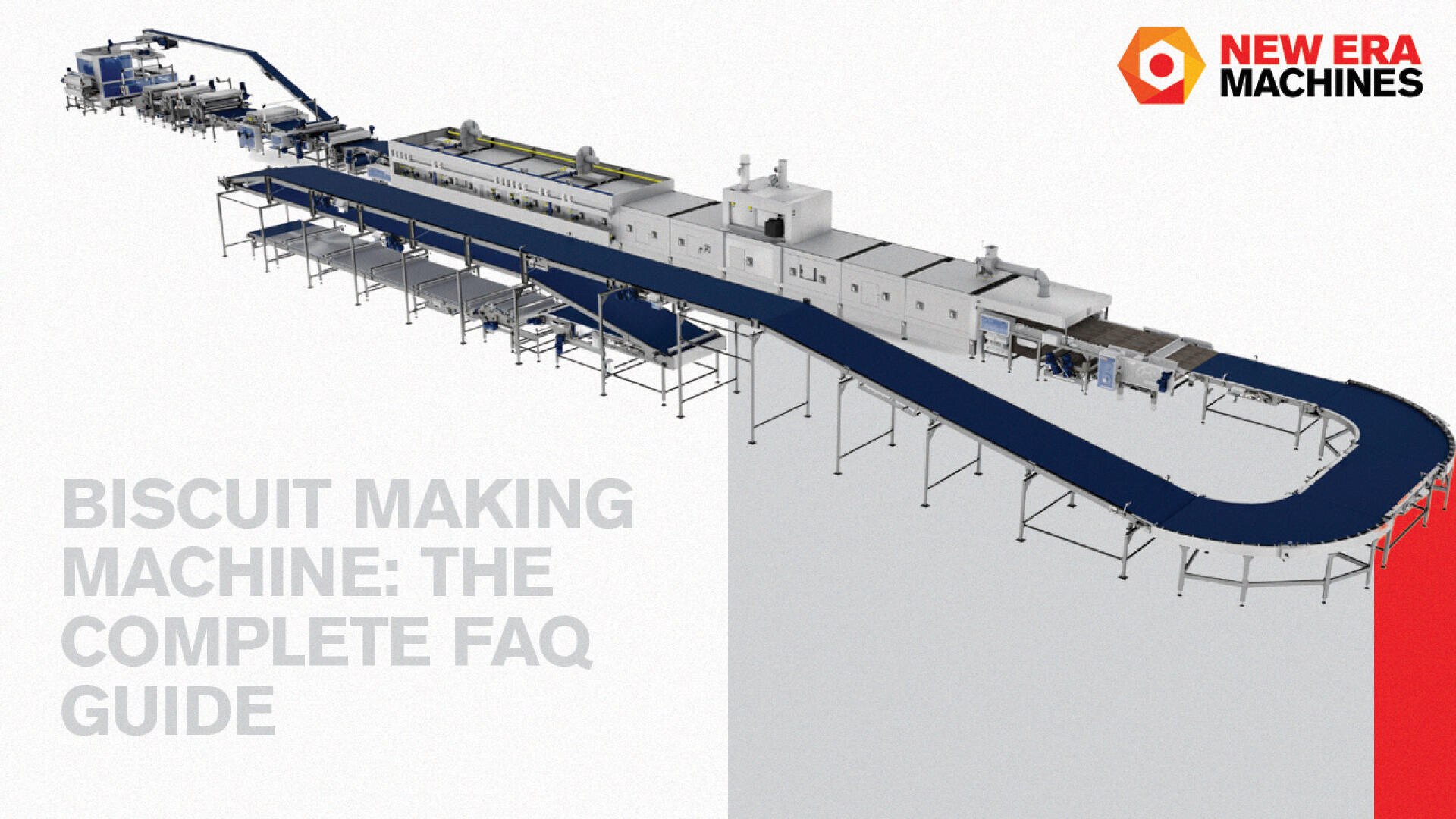 A large automated biscuit making machine with a blue conveyor belt is shown diagonally. Biscuit Making Machine: The Complete FAQ Guide is written in bold text, with the New Era Machines logo in the top right corner.