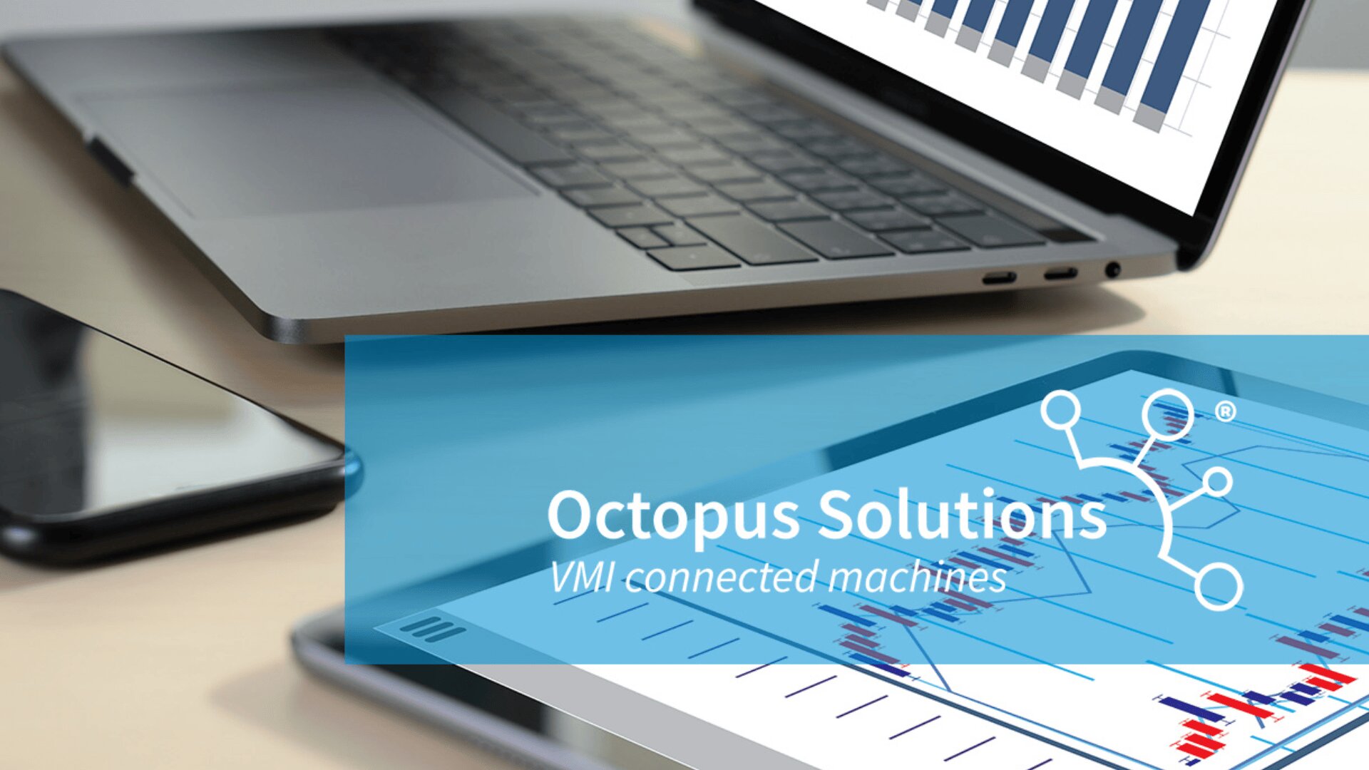 A laptop and a tablet display graphs and charts. In the foreground, a blue overlay shows the text “Octopus Solutions: VMI connected machines” with a network icon.