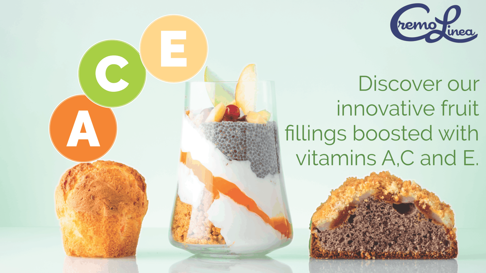 A glass of layered dessert with fruit and cream is flanked by two pastries. Text reads: “Discover our innovative fruit fillings boosted with vitamins A, C, and E.” CremoLinea logo is in the corner.