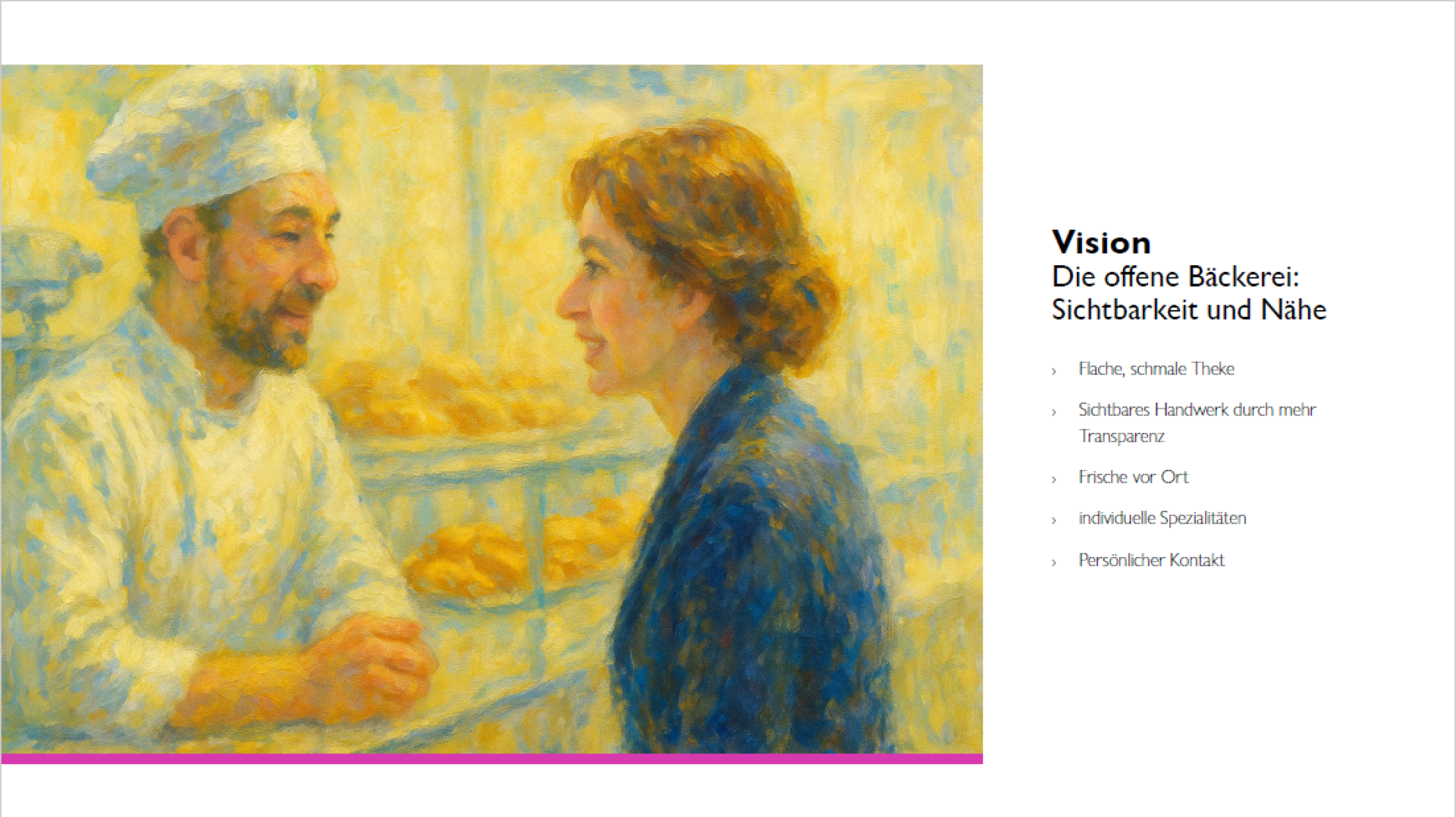 Ein Bäcker in weißer Uniform und Mütze lächelt, während er in einer Bäckerei mit einer braunhaarigen Frau in blauer Jacke spricht. Im Hintergrund sind Regale mit Brot zu sehen. Rechts ist ein deutscher Text über die Vision der Bäckerei zu sehen.