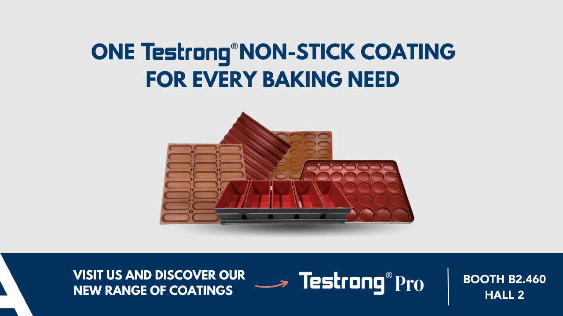 Image showing several brown and red non-stick baking trays with text: One Testrong Non-Stick Coating for Every Baking Need. Banner below invites visitors to discover coatings at Booth B2.460, Hall 2, with Testrong Pro logo.