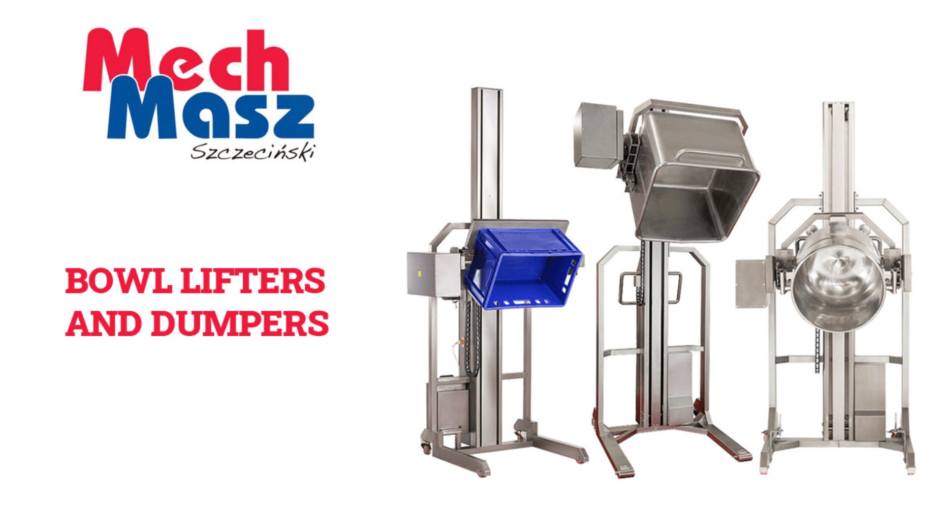 Three types of stainless steel bowl lifters and dumpers are shown, designed for lifting and tilting containers. The Mech Masz Szczeciński logo and the text “BOWL LIFTERS AND DUMPERS” appear on the left.