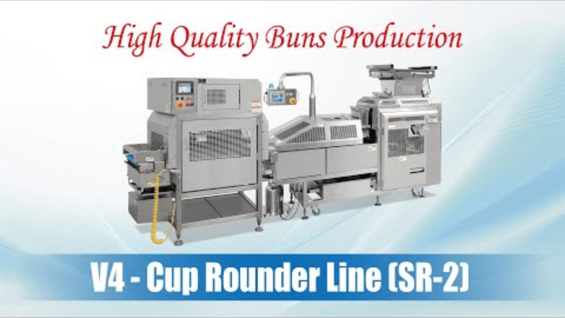 Industrielle Bäckereiausrüstung zur Herstellung von Brötchen, mit dem Text High Quality Buns Production oben und V4 - Cup Rounder Line (SR-2) unten auf einem hellblauen Hintergrund.