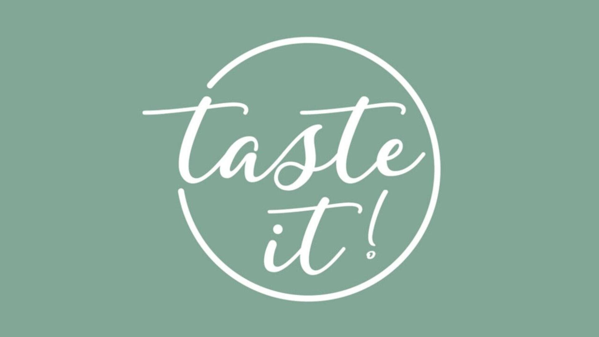 White handwritten-style text reading taste it! inside a white circle on a muted green background.