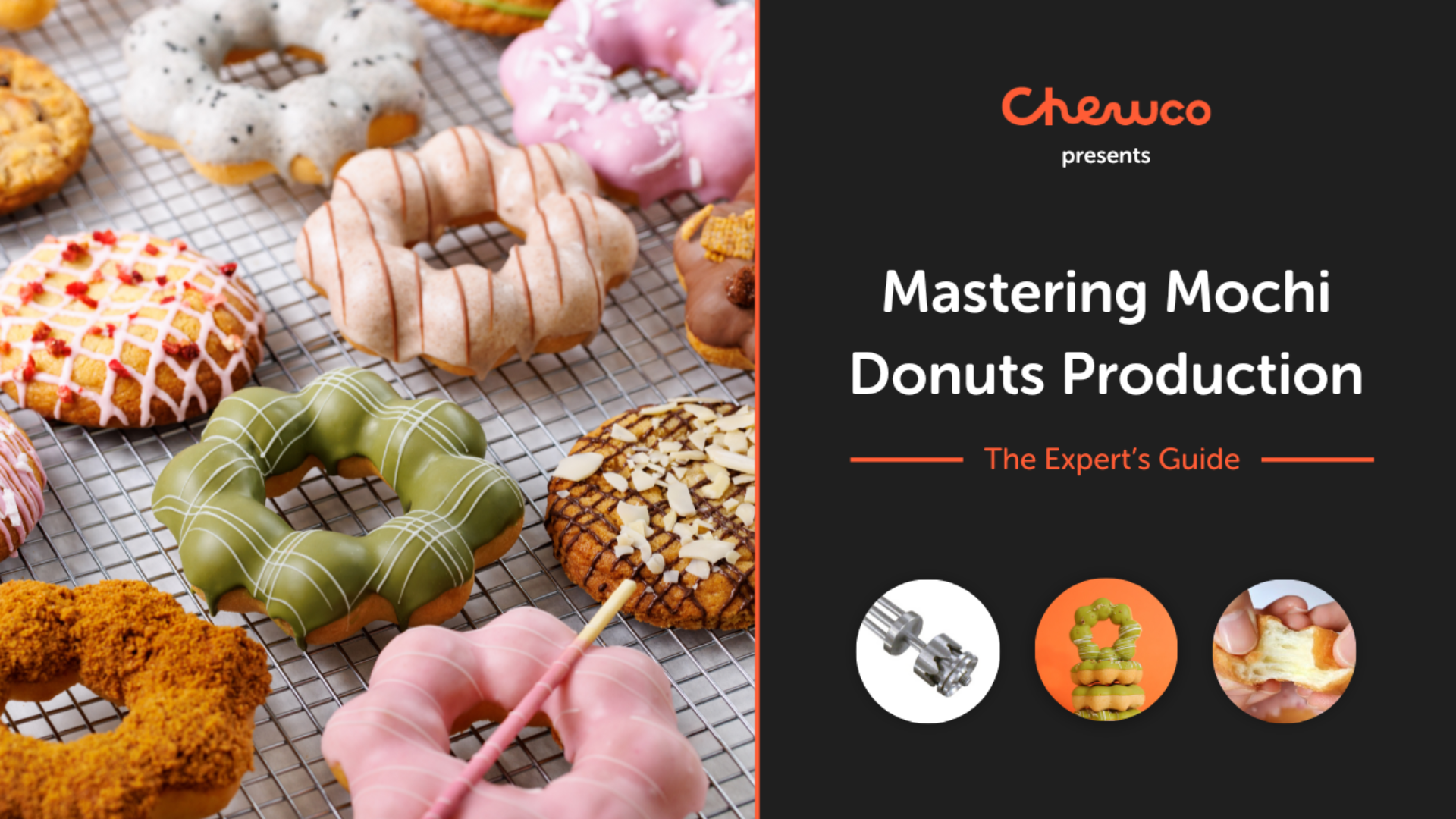 An assortment of colorful mochi donuts on a cooling rack, with a black banner reading “Chewco presents: Mastering Mochi Donuts Production – The Expert’s Guide” and three small donut-related icons below.
