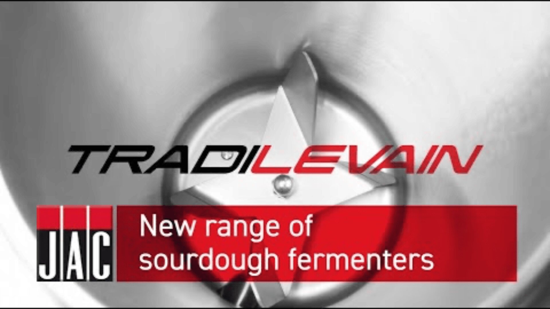 A metallic fermenter blade with the words TRADILEVAIN and New range of sourdough fermenters in bold text, along with the JAC logo on a red background.