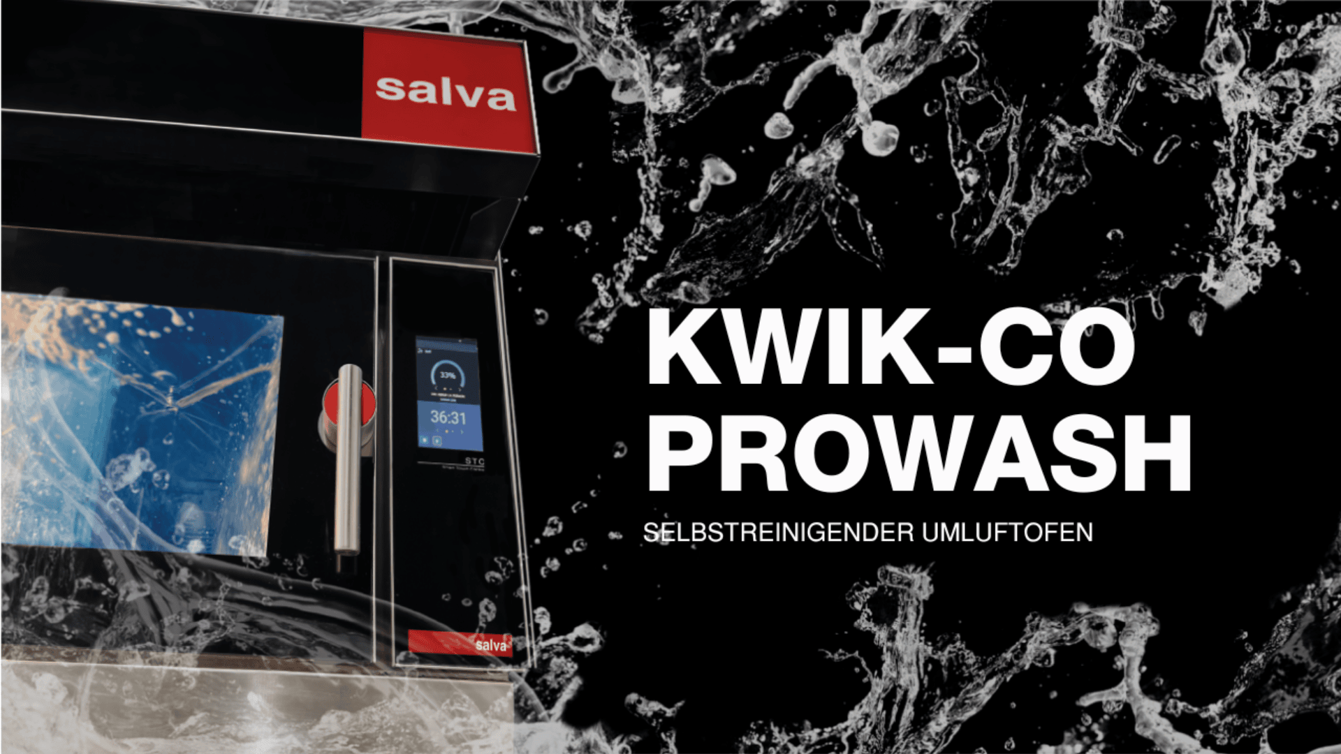 Auf der linken Seite ist ein moderner Backofen mit Digitalanzeige der Marke salva abgebildet. Rechts steht in fetter Schrift KWIK-CO PROWASH und darunter in kleinerer Schrift SELBSTREINIGENDER UMLUFTOFEN, mit Wasserspritzern im Hintergrund.