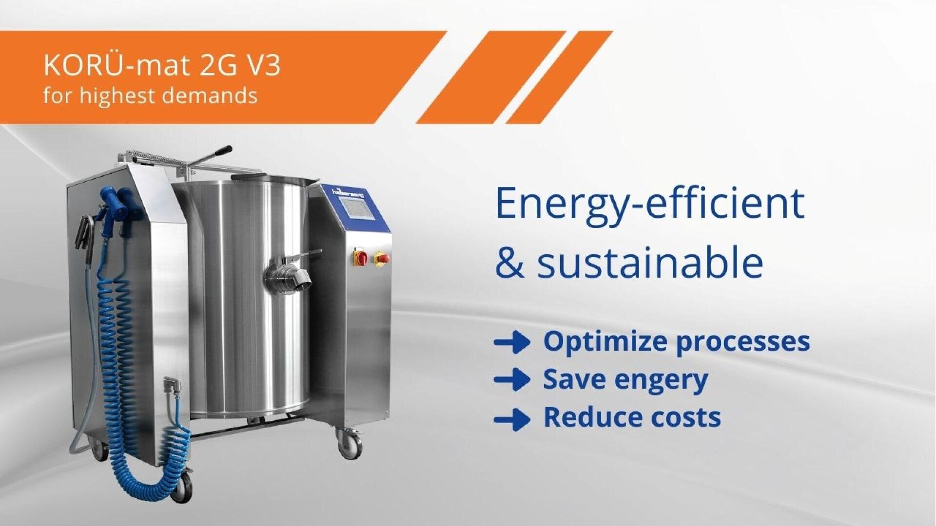 A large stainless steel industrial machine with a blue hose stands next to text highlighting Energy-efficient & sustainable, Optimize processes, Save energy, and Reduce costs. Orange banner displays KORÜ-mat 2G V3.
