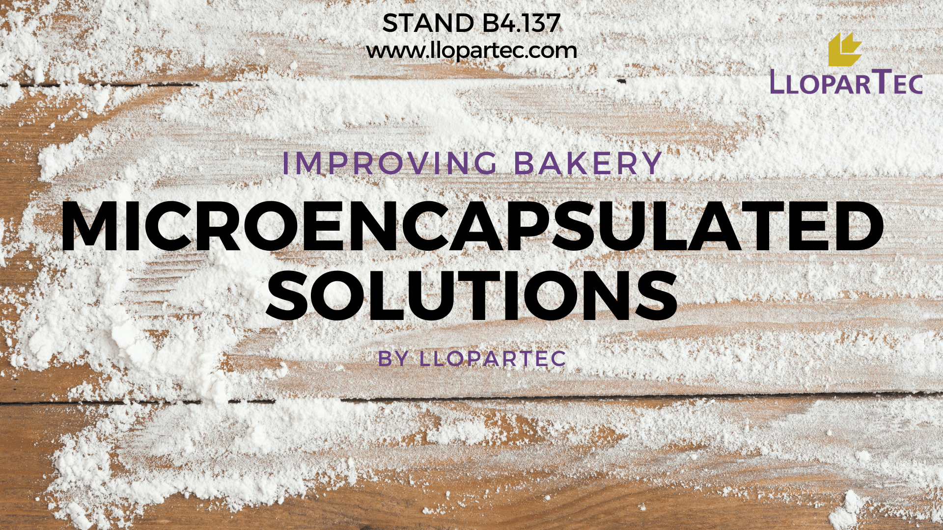 Der Text über einer mit Mehl bestäubten Holzoberfläche lautet: "Verbesserte mikroverkapselte Lösungen für die Bäckerei von LloparTec". Das LloparTec-Logo und die Website sind oben zu sehen.