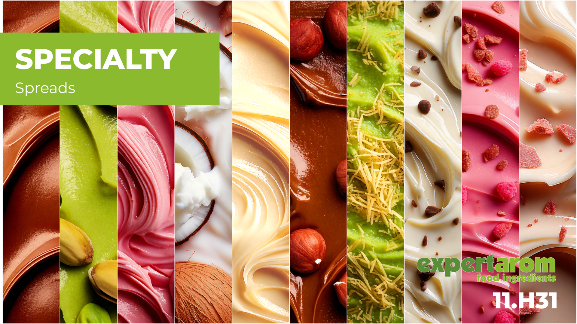 Nine colorful specialty spreads in vertical strips, including green, pink, white, and chocolate textures with toppings. SPECIALTY Spreads and expertarom food ingredients 11.H31 appear in green and white text.