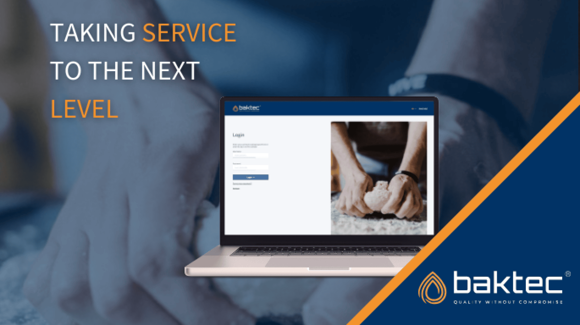 A promotional image for Baktec shows a laptop displaying a bread-making login page, with hands kneading dough in the background. Text reads, “TAKING SERVICE TO THE NEXT LEVEL.” Baktec logo is shown in the bottom right corner.