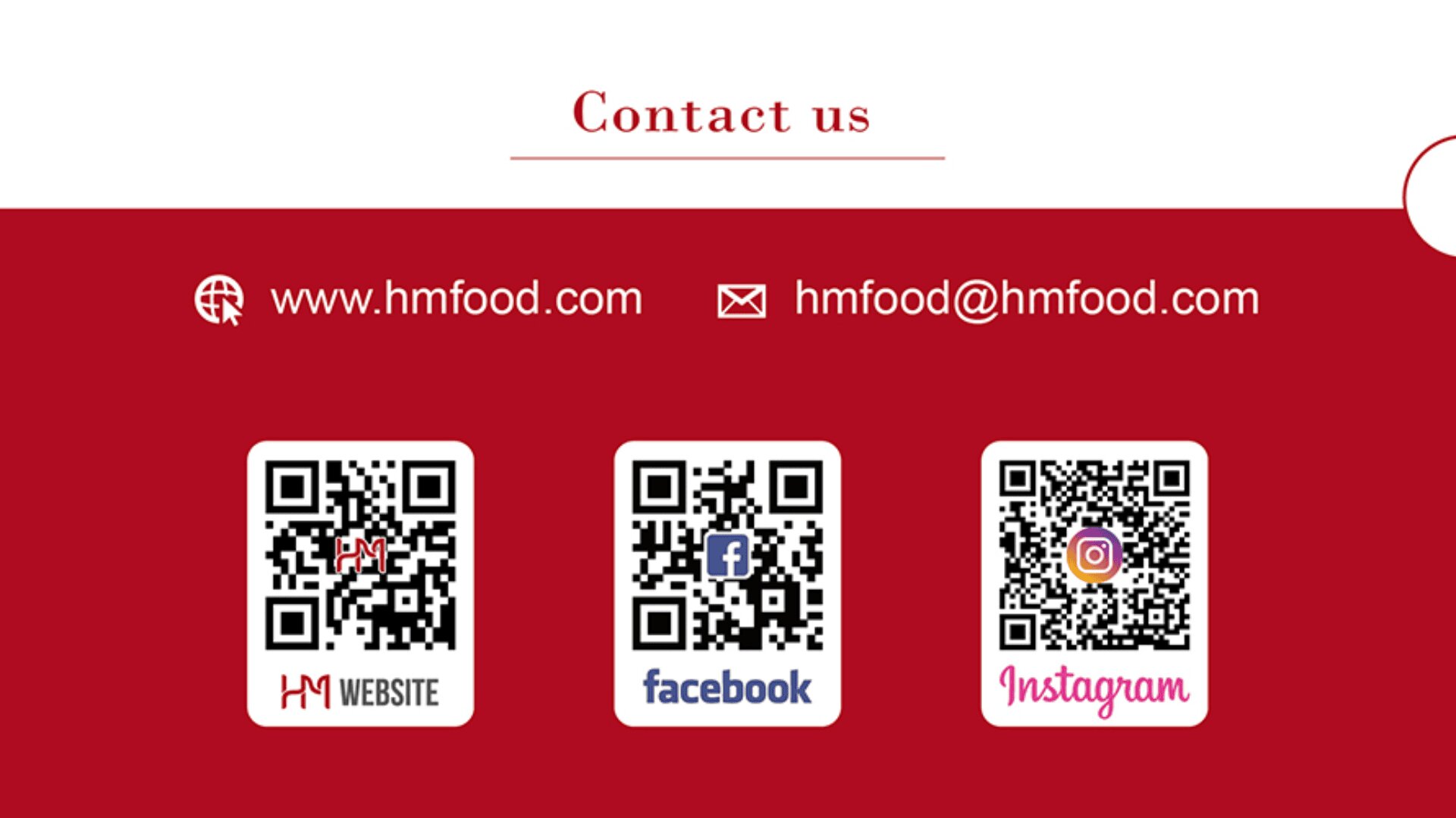 Red and white Contact us graphic showing a website (www.hmfood.com), email (hmfood@hmfood.com), and three QR codes for HM Food’s website, Facebook, and Instagram.