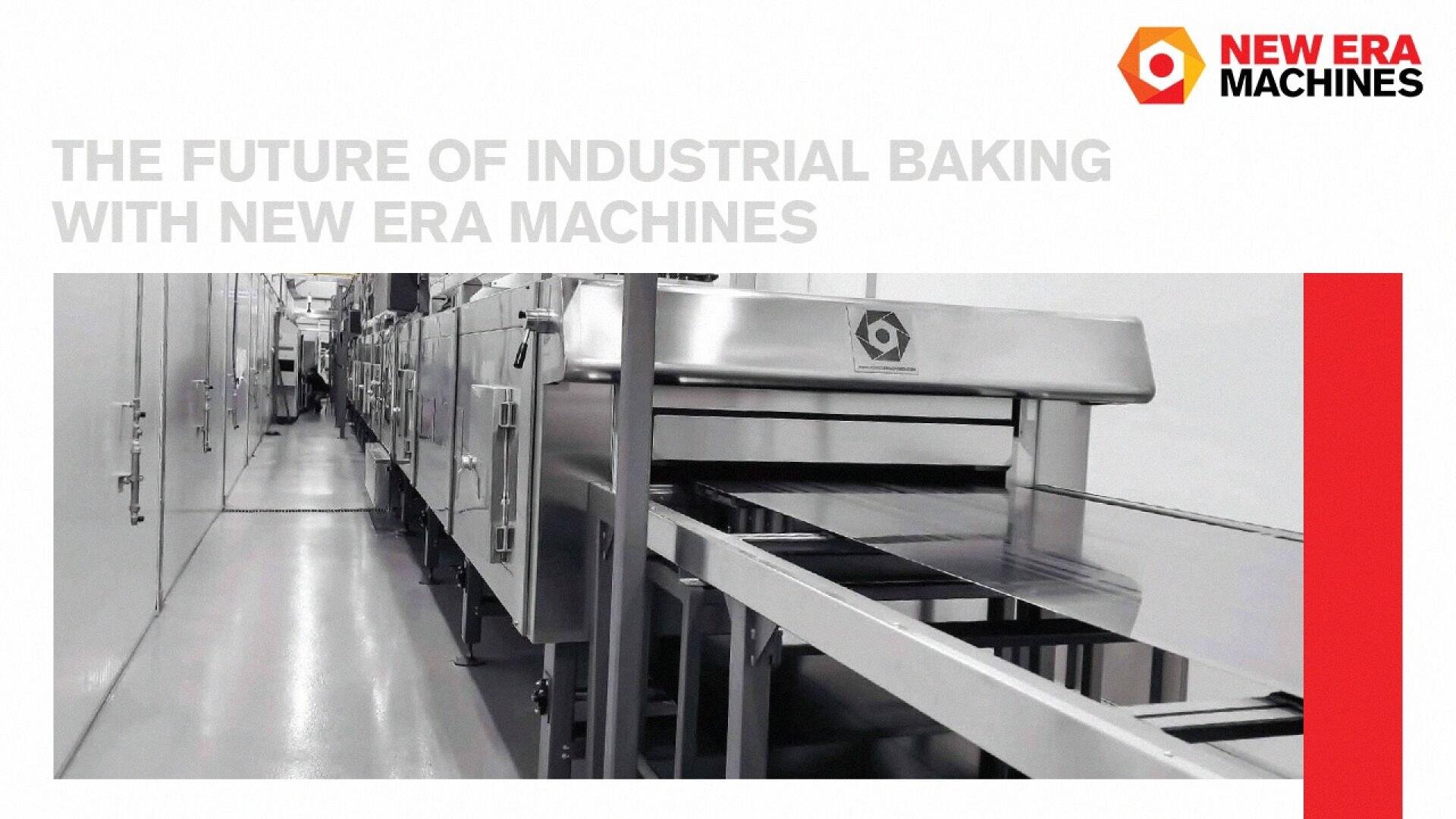 A long industrial baking machine is positioned in a clean, modern facility. The text reads, “The future of industrial baking with New Era Machines,” with the New Era Machines logo in the top right corner.