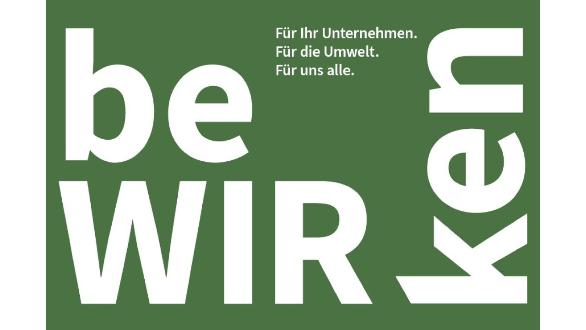 White text on a green background reads “be WIR” and part of a cut-off word, “ker.” In the top right, smaller text says: “Für Ihr Unternehmen. Für die Umwelt. Für uns alle.”.