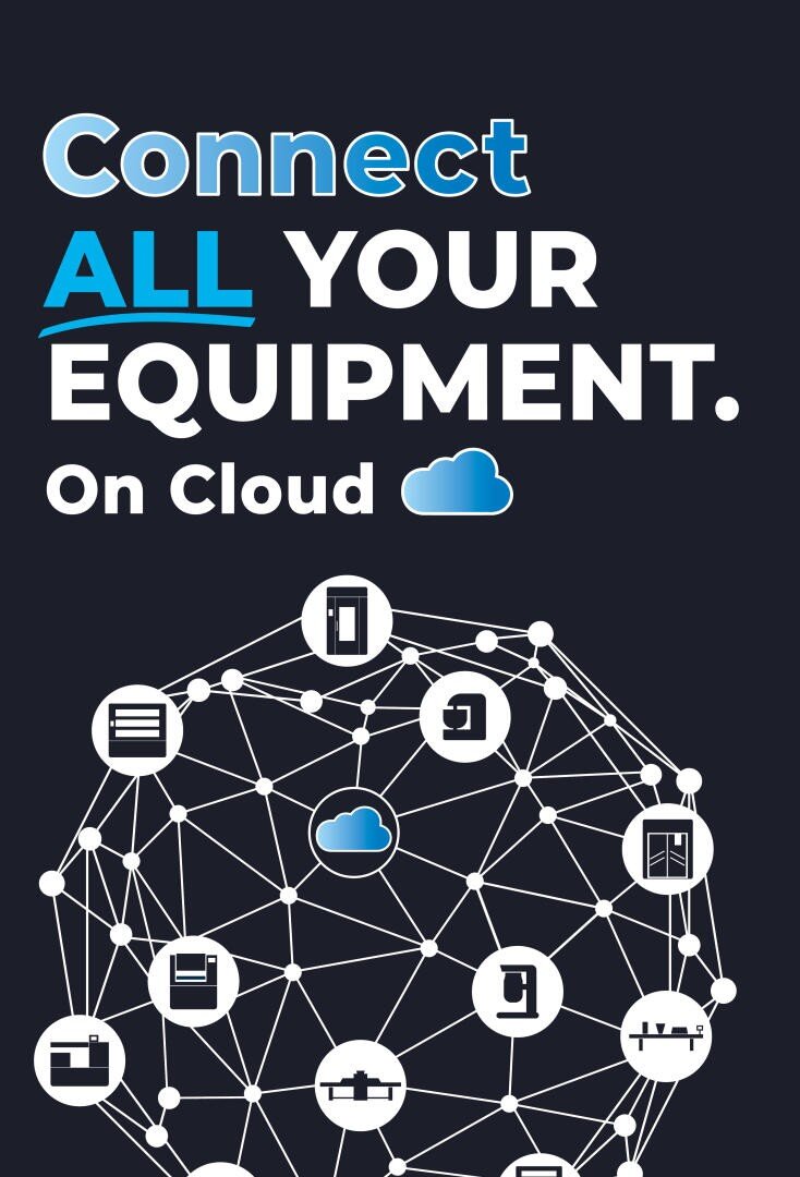 Text graphic reads Connect ALL YOUR EQUIPMENT. On Cloud with icons of various equipment connected by lines and cloud symbols, representing cloud connectivity for equipment.