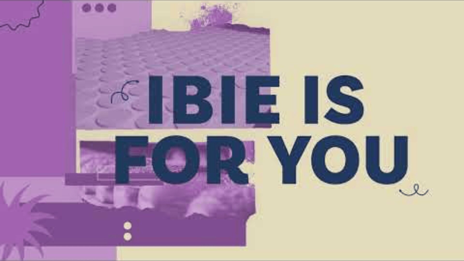 Der fette marineblaue Text IBIE IS FOR YOU steht auf einem Hintergrund aus abstrakten lila Formen und Texturen auf einer beigen Leinwand.
