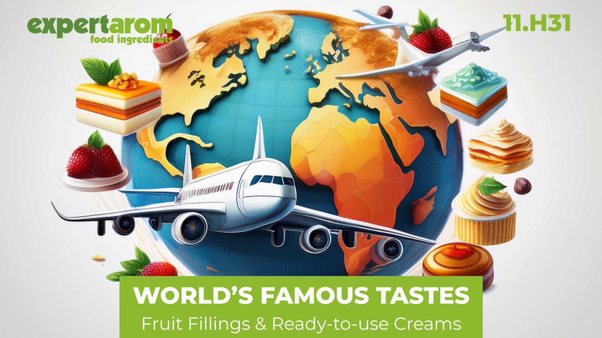 Ein Globus, umgeben von Flugzeugen und verschiedenen Desserts wie Kuchen, Erdbeeren und Gebäck. Der Text lautet „WELTBERÜHMTE GESCHMÄCKER: Fruchtfüllungen und gebrauchsfertige Cremes“ mit dem Expertarom-Logo für Lebensmittelzutaten.