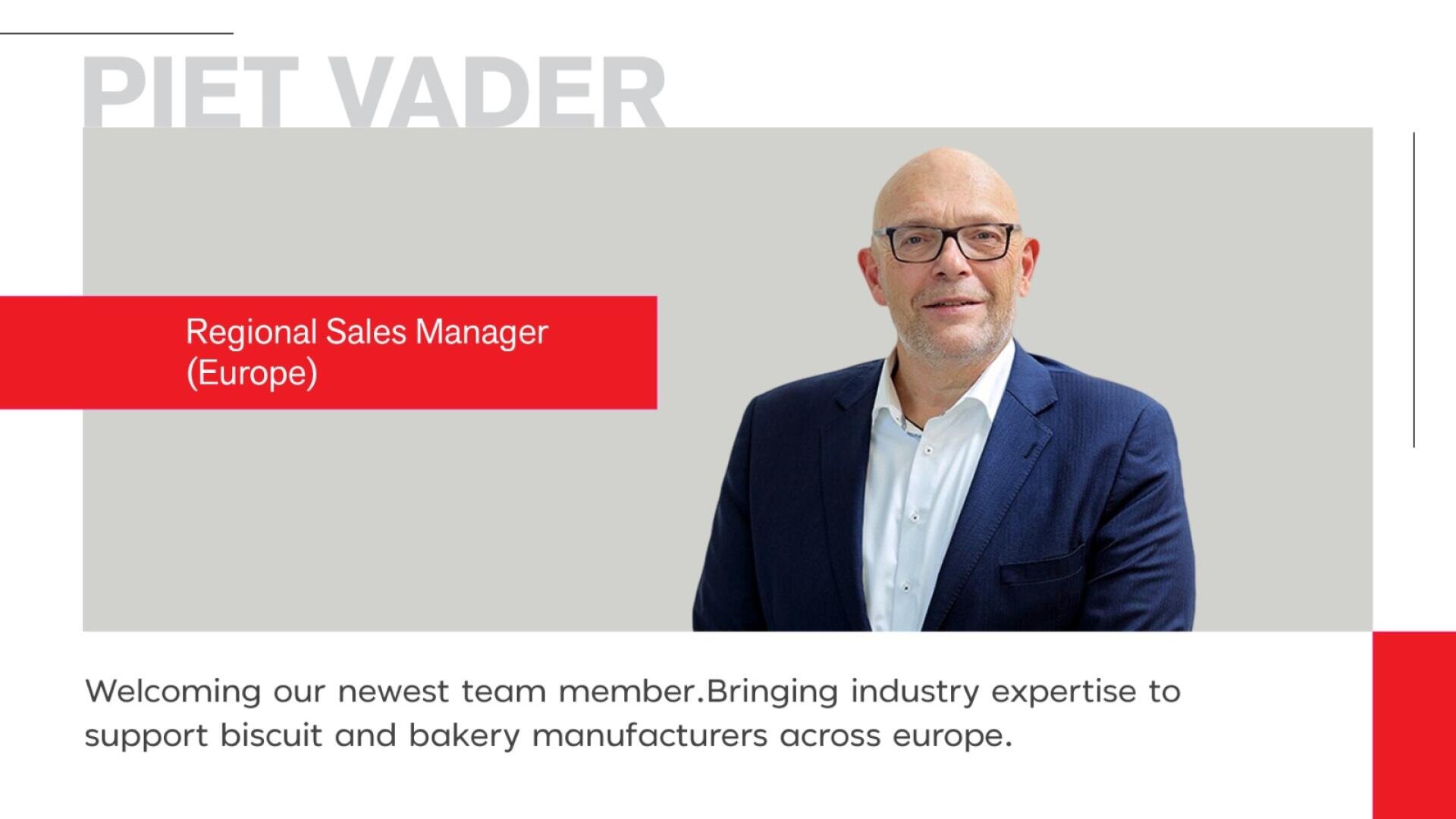 A man in a blue suit and glasses stands smiling. Text reads Piet Vader, Regional Sales Manager (Europe). A caption welcomes him as the newest team member supporting bakery manufacturers across Europe.