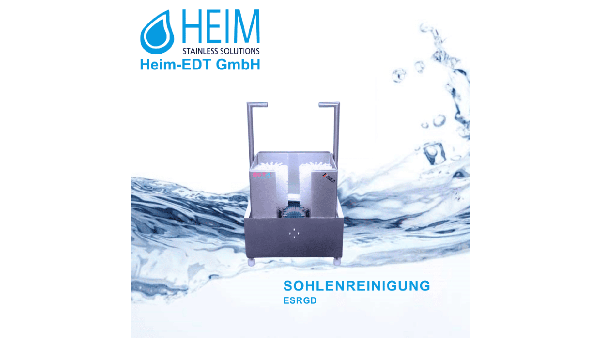 A stainless steel sole cleaning machine with two upright brushes, water splashes in the background, and the text HEIM Stainless Solutions Heim-EDT GmbH and Sohlenreinigung ESRGD below the device.