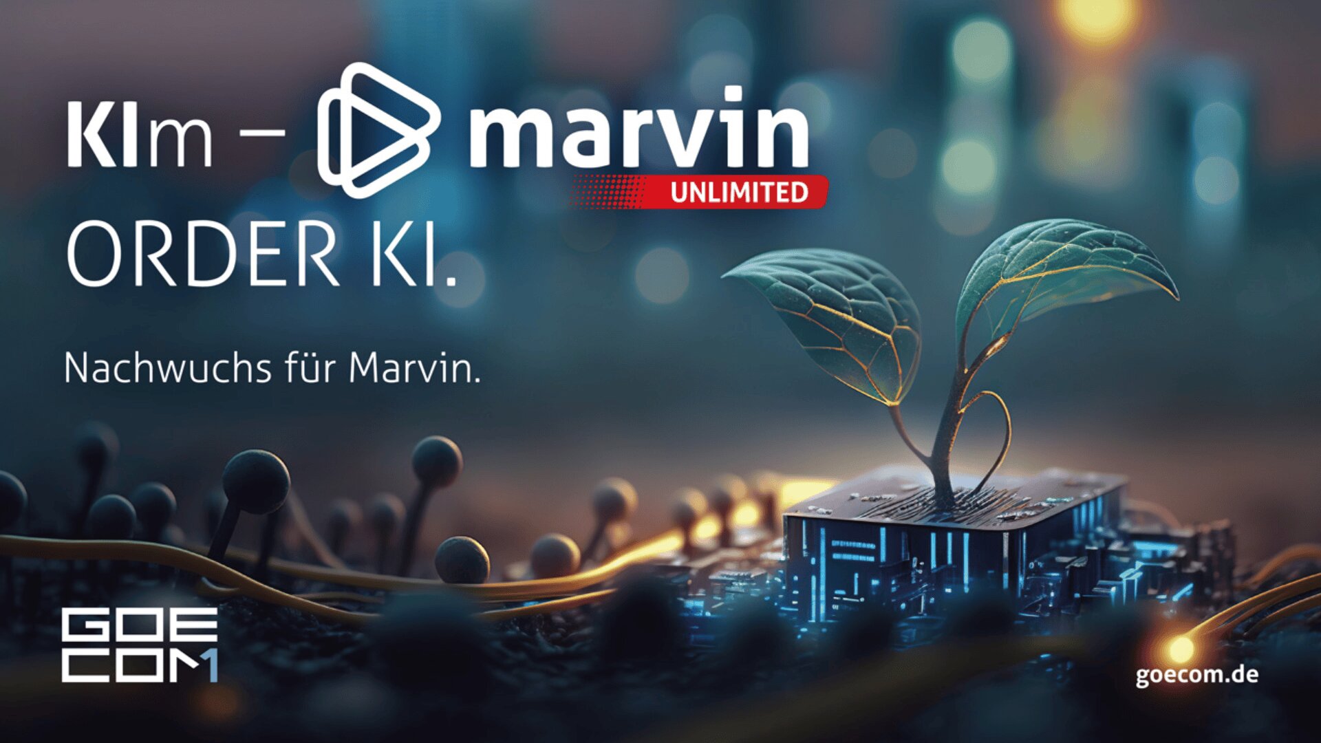 Ein Computerchip, aus dem zwei grüne Blätter sprießen, die Wachstum symbolisieren. Der Text lautet: KIm - marvin ORDER KI. UNLIMITED. Nachwuchs für Marvin. Logos für GOECOM und goeecom.de sind sichtbar.