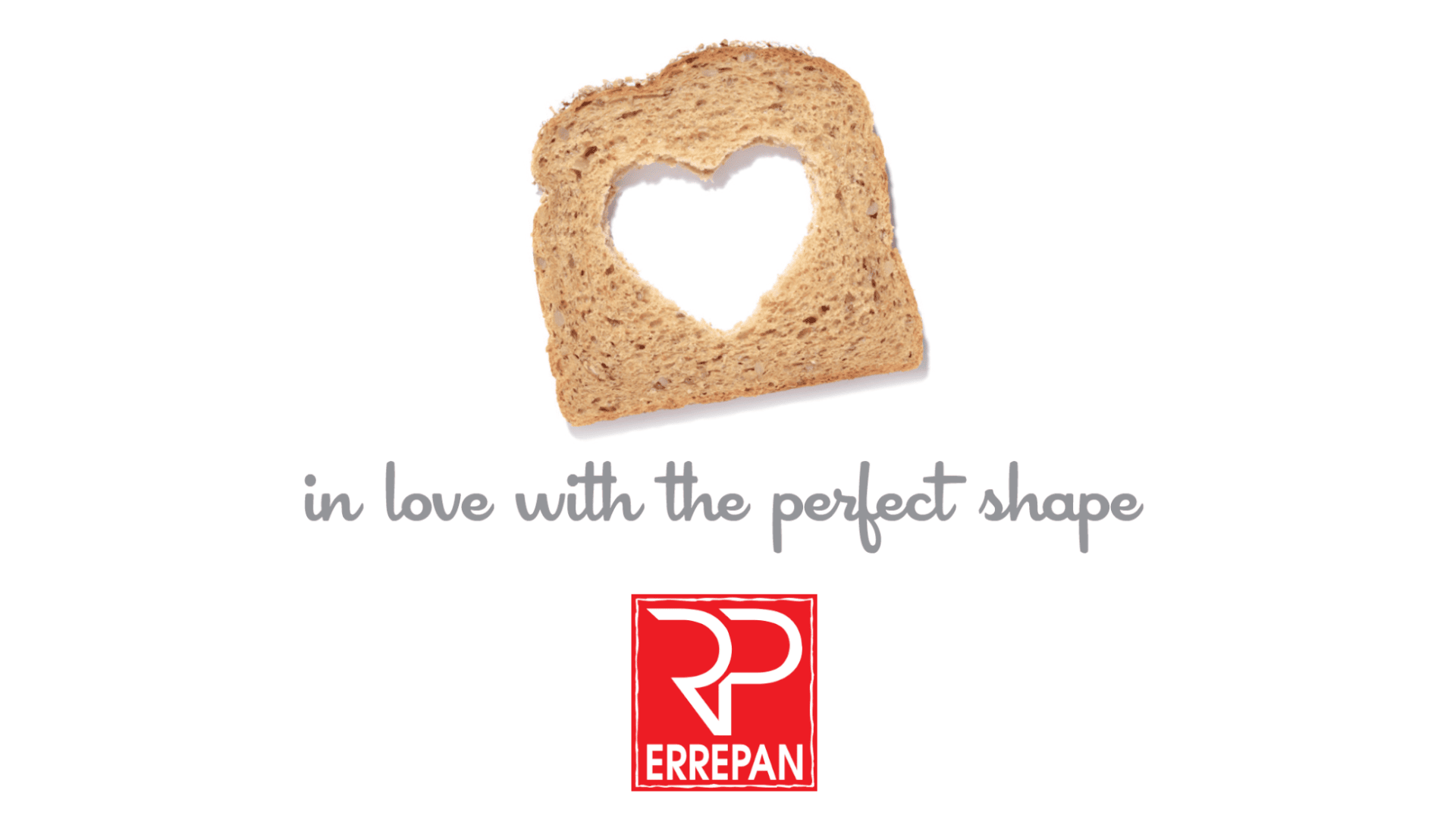 A slice of brown bread with a heart-shaped cutout in the center. Below it, gray text reads in love with the perfect shape and beneath that is a red and white ERREPAN logo.